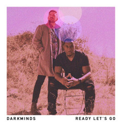 DARKMINDS- Ready Lets Go