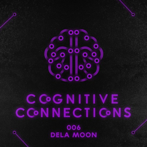Cognitive Connections 006 - dela Moon
