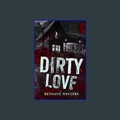 Read PDF 📖 Dirty Love (Alternate Cover Edition) Pdf Ebook