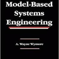 download EBOOK 📖 Model-Based Systems Engineering by A. Wayne Wymore,A. Terry Bahill
