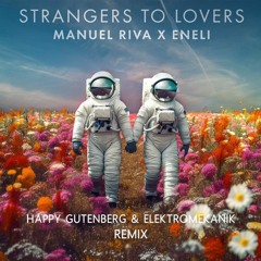 Manuel Riva X Eneli - Strangers To Lovers (Happy Gutenberg & Elektromekanik Remix)