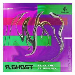 A.Ghost - Elektro Clash Memories (The Special Mix).