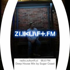 ZUKUNFT.FM - In the Mix - Sugar Coast