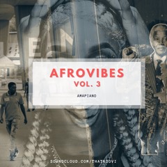 AfroVIbes Vol. 3: Amapiano Mix 2021