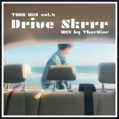 【THOR MIX vol.4】Drive Skrrr【Only Japanese Hiphop】