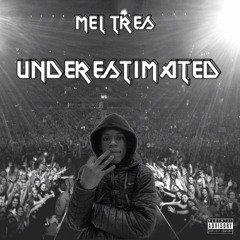 S.Dot x Mel Tres - Underestimated