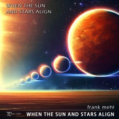 When The Sun And Stars Align