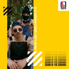 SOUND OF THE SUBURBS W/ LIAM K. SWIGGS on 95bFM #006 (FEATURING INFREQUENT FLYER)
