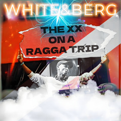 The XX On A Ragga Trip