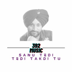 "Sanu Tedi Tedi Takdi Tu" Surjit Bindrakhiya Remix