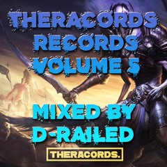 Theracords Records - Volume 5 - Mixed By D-Railed **FREE WAV DOWNLOAD**