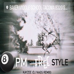 8pm Freestyle - KayZee Remix (DJ Nags)