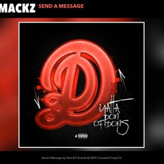 Yatta, P Smackz - Send A Message (Official Audio)