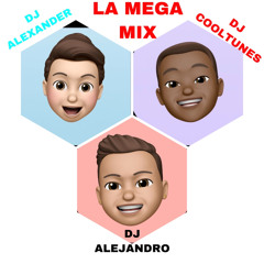 LA MEGA MIX DJ Alejandro & DJ Alexander & DJ Cooltunes