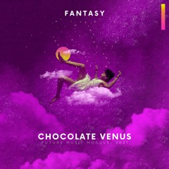 Chocolate Venus - Fantasy
