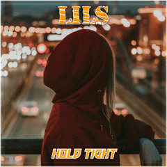 LILS - Hold Tight
