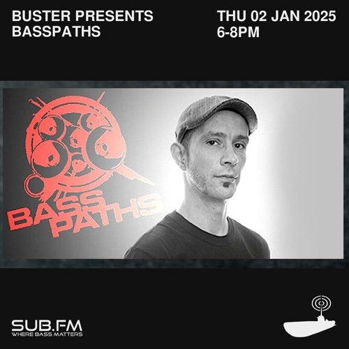 Buster presents Basspaths@SubFm 02.01.25 '170 Session'