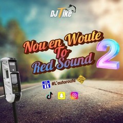 Deejay_Tiké Nou en woute to red sound 2