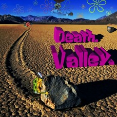 Death. Valley.