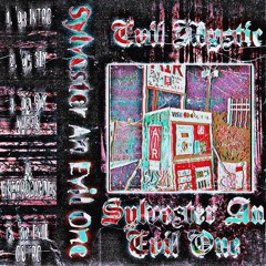 SLYVESTER'S AN EVIL ONE EP.🧨