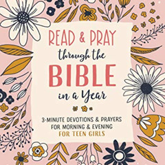 READ EBOOK 📂 Read and Pray through the Bible in a Year (teen girl): 3-Minute Devotio