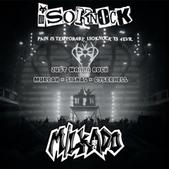 Just Wanna Rock x Murdah x Signal x Cyberhell - MILKADO EDIT