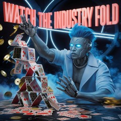 Watch the Industry Fold