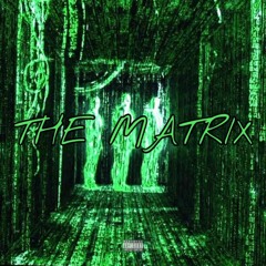 The Matrix - Jye Dreems Alot (Prod. Llamas)