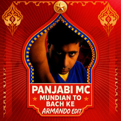 Panjabi MC - Mundian To Bach Ke (Armando Bounce Edit) [FREE DL]