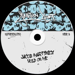 Jacob Martinez - Hold On Me [SLFREEDL030]