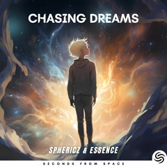 SPHERICZ & Essence - Chasing Dreams