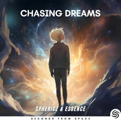 SPHERICZ & Essence - Chasing Dreams