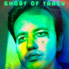 ghostoftrack wip