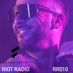 RR010 - Frankyeffe pres RIOT RADIO