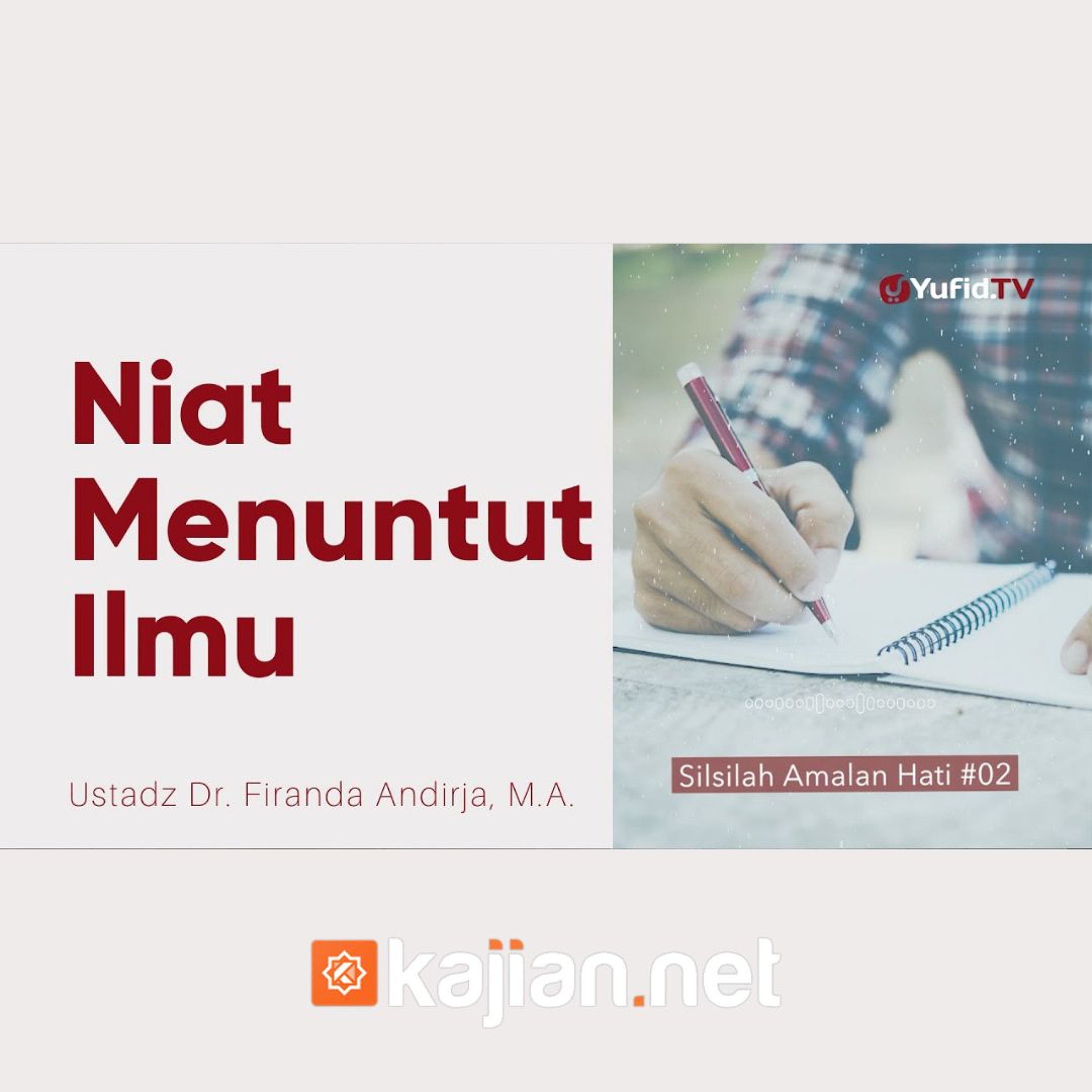 002. Niat dalam Menuntut Ilmu - Ustadz Dr. Firanda Andirja, M.A. episode artwork