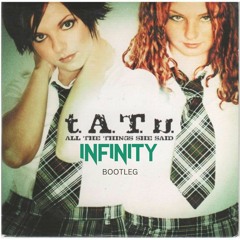 t.A.T.u. - All The Things She Said (Infinity Bootleg)