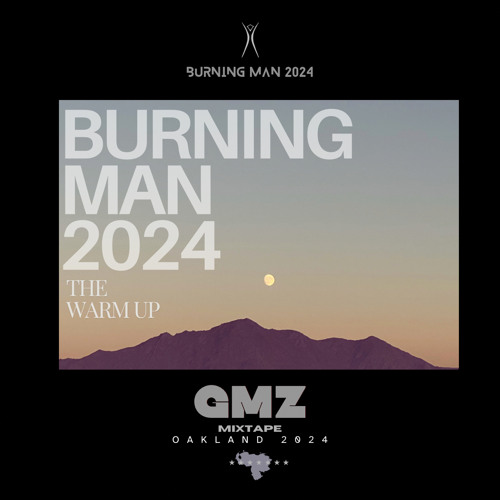 GMZ - Burning Man Warm Up 2024