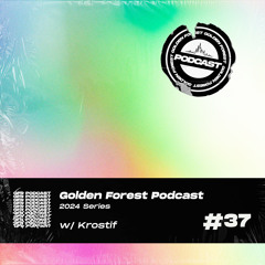 Golden Forest Podcast 037: Krostif