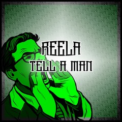 REELA - TELL A MAN (MASTER)*FREE DOWNLOAD*