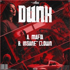 Dunk - Mafia [Premiere]