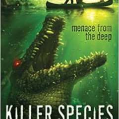 ACCESS EBOOK 📒 Menace From the Deep (Killer Species #1) (1) by Michael P. Spradlin [