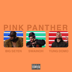 Pink Panther (feat. Big Se7en & Swainoh)