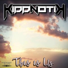 KiddnotiK - This is Us