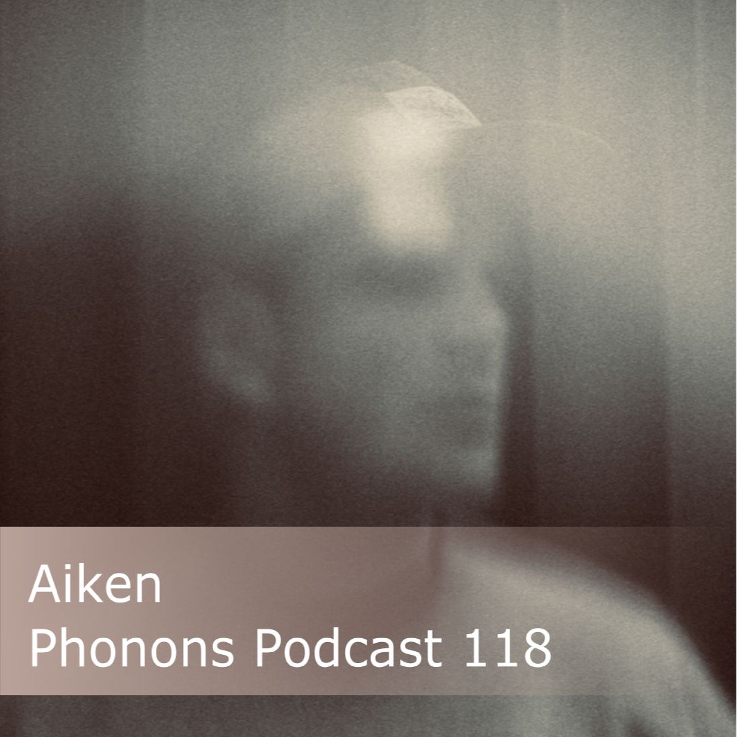 Phonons Podcast  118 Aiken episode artwork