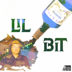 LiL BiT (Extended Version) Ft. Sunny Lou