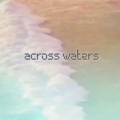 Acrosswaters