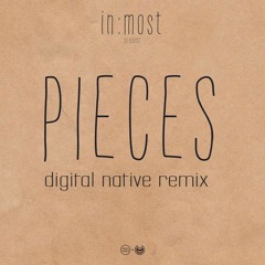 In:Most - Pieces ft. Dale May (Digital Native Remix)