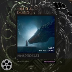 MNL - HOTได้ HOTD EP.7 - The Red Sowing | SPOILER TALK - ลองเล่นเกมทายหนังท้ายรายการ