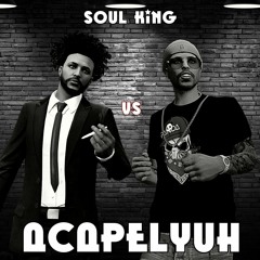 Acapelyuh - Soul vs Soul