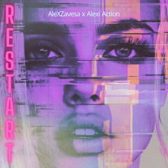 AleXZavesa, Alexi Action -Restart
